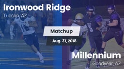 Matchup: Ironwood Ridge High vs. Millennium   2018