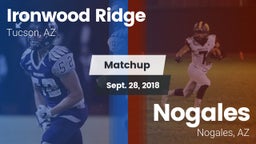 Matchup: Ironwood Ridge High vs. Nogales  2018