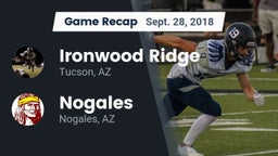 Recap: Ironwood Ridge  vs. Nogales  2018