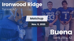 Matchup: Ironwood Ridge High vs. Buena  2020