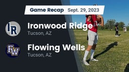 Recap: Ironwood Ridge  vs. Flowing Wells  2023