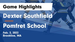 Dexter Southfield  vs Pomfret School Game Highlights - Feb. 2, 2022