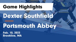 Dexter Southfield  vs Portsmouth Abbey  Game Highlights - Feb. 10, 2023