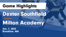 Dexter Southfield  vs Milton Academy Game Highlights - Jan. 7, 2023