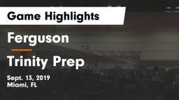 Ferguson  vs Trinity Prep Game Highlights - Sept. 13, 2019