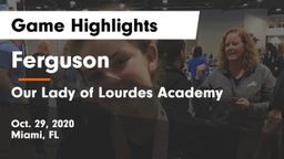Ferguson  vs Our Lady of Lourdes Academy Game Highlights - Oct. 29, 2020