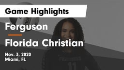 Ferguson  vs Florida Christian Game Highlights - Nov. 3, 2020