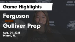 Ferguson  vs Gulliver Prep  Game Highlights - Aug. 24, 2023