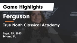 Ferguson  vs True North Classical Academy Game Highlights - Sept. 29, 2023