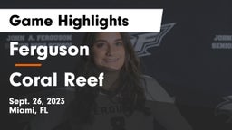 Ferguson  vs Coral Reef  Game Highlights - Sept. 26, 2023