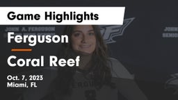 Ferguson  vs Coral Reef  Game Highlights - Oct. 7, 2023