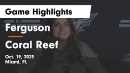 Ferguson  vs Coral Reef  Game Highlights - Oct. 19, 2023