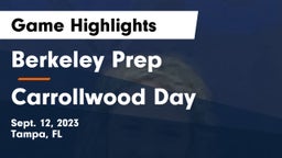 Berkeley Prep  vs Carrollwood Day  Game Highlights - Sept. 12, 2023
