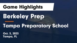 Berkeley Prep  vs Tampa Preparatory School Game Highlights - Oct. 3, 2023