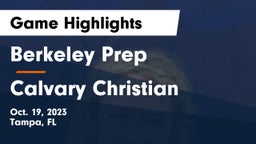Berkeley Prep  vs Calvary Christian  Game Highlights - Oct. 19, 2023