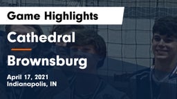 Cathedral  vs Brownsburg Game Highlights - April 17, 2021