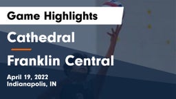 Cathedral  vs Franklin Central Game Highlights - April 19, 2022
