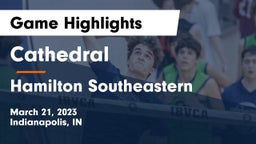 Cathedral  vs Hamilton Southeastern  Game Highlights - March 21, 2023