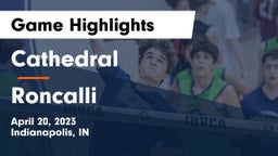 Cathedral  vs Roncalli  Game Highlights - April 20, 2023