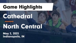 Cathedral  vs North Central  Game Highlights - May 2, 2023