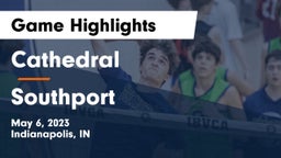 Cathedral  vs Southport  Game Highlights - May 6, 2023