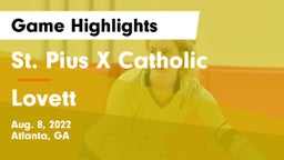 St. Pius X Catholic  vs Lovett  Game Highlights - Aug. 8, 2022