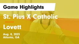 St. Pius X Catholic  vs Lovett  Game Highlights - Aug. 8, 2023