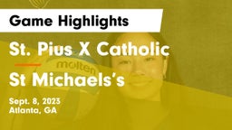 St. Pius X Catholic  vs St Michaels’s  Game Highlights - Sept. 8, 2023