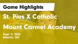 St. Pius X Catholic  vs Mount Carmel Academy Game Highlights - Sept. 9, 2023