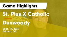 St. Pius X Catholic  vs Dunwoody  Game Highlights - Sept. 19, 2023