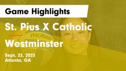 St. Pius X Catholic  vs Westminster Game Highlights - Sept. 23, 2023