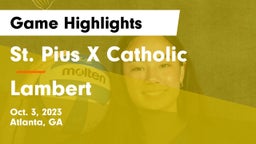 St. Pius X Catholic  vs Lambert  Game Highlights - Oct. 3, 2023