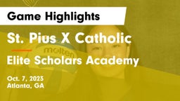St. Pius X Catholic  vs Elite Scholars Academy  Game Highlights - Oct. 7, 2023