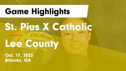 St. Pius X Catholic  vs Lee County  Game Highlights - Oct. 17, 2023