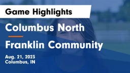 Columbus North  vs Franklin Community  Game Highlights - Aug. 21, 2023