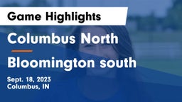 Columbus North  vs Bloomington south Game Highlights - Sept. 18, 2023