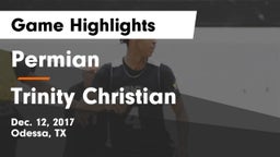 Permian  vs Trinity Christian  Game Highlights - Dec. 12, 2017