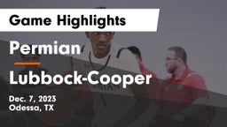 Permian  vs Lubbock-Cooper  Game Highlights - Dec. 7, 2023