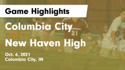 Columbia City  vs New Haven High Game Highlights - Oct. 6, 2021