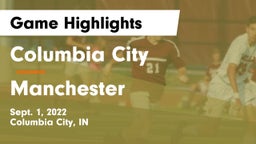 Columbia City  vs Manchester  Game Highlights - Sept. 1, 2022