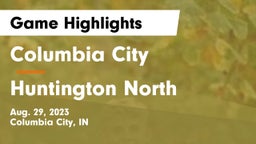 Columbia City  vs Huntington North  Game Highlights - Aug. 29, 2023