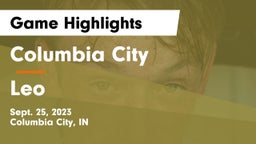 Columbia City  vs Leo  Game Highlights - Sept. 25, 2023