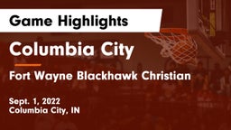 Columbia City  vs Fort Wayne Blackhawk Christian Game Highlights - Sept. 1, 2022