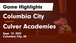 Columbia City  vs Culver Academies Game Highlights - Sept. 19, 2023