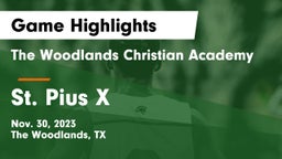 The Woodlands Christian Academy vs St. Pius X  Game Highlights - Nov. 30, 2023