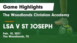 The Woodlands Christian Academy  vs LSA V ST JOSEPH  Game Highlights - Feb. 10, 2021