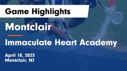 Montclair  vs Immaculate Heart Academy  Game Highlights - April 18, 2023