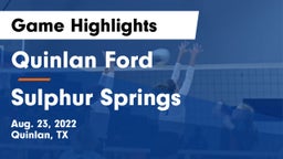 Quinlan Ford  vs Sulphur Springs  Game Highlights - Aug. 23, 2022