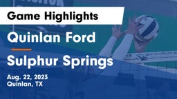 Quinlan Ford  vs Sulphur Springs  Game Highlights - Aug. 22, 2023