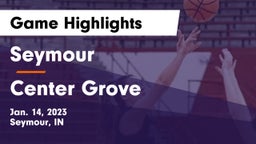 Seymour  vs Center Grove  Game Highlights - Jan. 14, 2023
